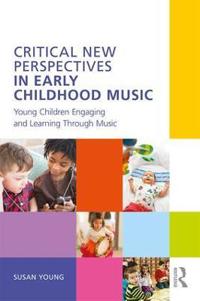 Bokomslag för "Critical New Perspectives in Early Childhood Music"