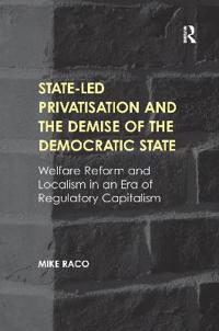 Bokomslag för "State-led Privatisation and the Demise of the Democratic State"