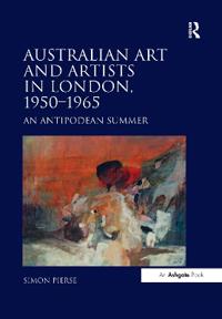 Bokomslag för "Australian Art and Artists in London, 1950-1965"