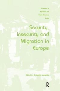 Security, Insecurity and Migration in Europe