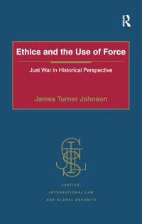 Ethics and the Use of Force