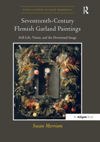 Bokomslag för "Seventeenth-Century Flemish Garland Paintings"