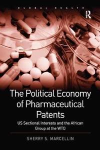 Bokomslag för "The Political Economy of Pharmaceutical Patents"
