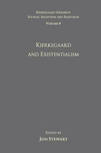 Volume 9: Kierkegaard and Existentialism