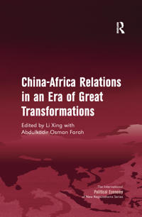 China-Africa Relations in an Era of Great Transformations