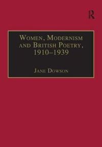 Women, Modernism and British Poetry, 1910–1939