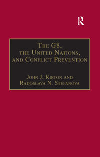 Bokomslag för "The G8, the United Nations, and Conflict Prevention"