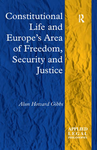 Bokomslag för "Constitutional Life and Europe's Area of Freedom, Security and Justice"