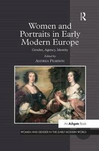 Bokomslag för "Women and Portraits in Early Modern Europe"
