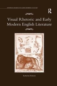 Bokomslag för "Visual Rhetoric and Early Modern English Literature"
