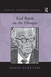 Bokomslag for "Karl Barth on the Filioque"