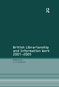 Bokomslag för "British Librarianship and Information Work 2001–2005"