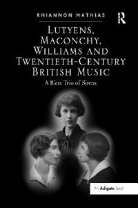 Bokomslag för "Lutyens, Maconchy, Williams and Twentieth-Century British Music"