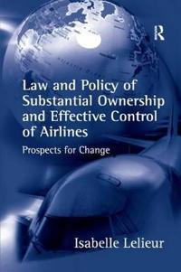Bokomslag för "Law and Policy of Substantial Ownership and Effective Control of Airlines"