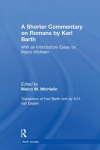 A Shorter Commentary on Romans by Karl Barth