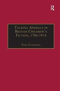Talking Animals in British Children's Fiction, 1786–1914