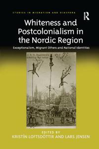 Bokomslag för "Whiteness and Postcolonialism in the Nordic Region"