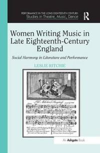 Bokomslag för "Women Writing Music in Late Eighteenth-Century England"