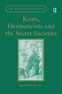 Bokomslag för "Keats, Hermeticism, and the Secret Societies"