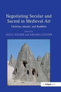 Bokomslag for "Negotiating Secular and Sacred in Medieval Art"