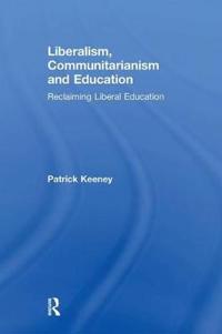 Liberalism, Communitarianism and Education