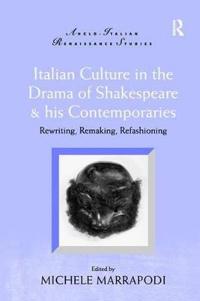 Bokomslag för "Italian Culture in the Drama of Shakespeare and His Contemporaries"