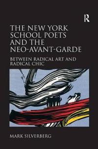 Bokomslag för "The New York School Poets and the Neo-Avant-Garde"