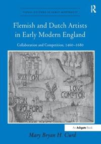 Bokomslag för "Flemish and Dutch Artists in Early Modern England"