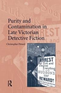 Bokomslag för "Purity and Contamination in Late Victorian Detective Fiction"