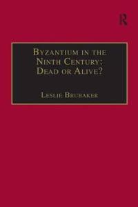 Bokomslag for "Byzantium in the Ninth Century: Dead or Alive?"