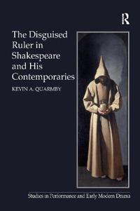 Bokomslag för "The Disguised Ruler in Shakespeare and His Contemporaries"