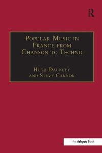 Bokomslag för "Popular Music in France from Chanson to Techno"