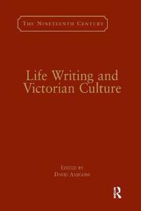 Bokomslag för "Life Writing and Victorian Culture"