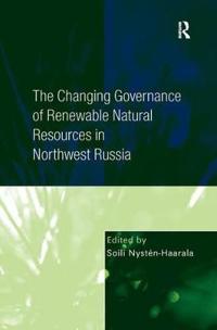 Bokomslag för "The Changing Governance of Renewable Natural Resources in Northwest Russia"