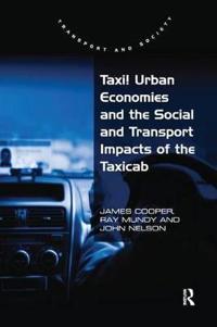 Taxi! Urban Economies and the Social and Transport Impacts of the Taxicab