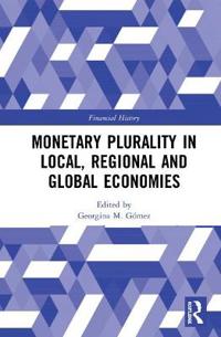 Bokomslag för "Monetary Plurality in Local, Regional and Global Economies"