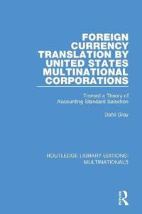 Foreign Currency Translation by United States Multinational Corporations