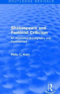 Bokomslag för "Routledge Revivals: Shakespeare and Feminist Criticism (1991)"