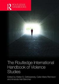 Bokomslag för "The Routledge International Handbook of Violence Studies"