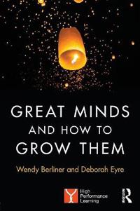 Great Minds and How to Grow Them