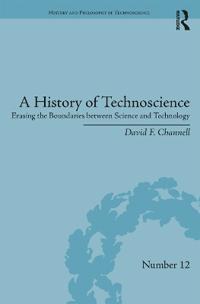 Bokomslag för "A History of Technoscience"