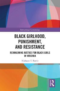 Bokomslag för "Black Girlhood, Punishment, and Resistance"
