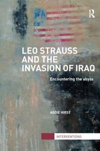 Bokomslag för "Leo Strauss and the Invasion of Iraq"