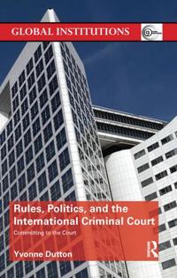 Bokomslag för "Rules, Politics, and the International Criminal Court"