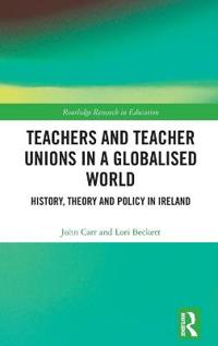 Bokomslag för "Teachers and Teacher Unions in a Globalised World"