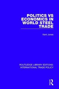 Kirjan kansi "Politics vs Economics in World Steel Trade"