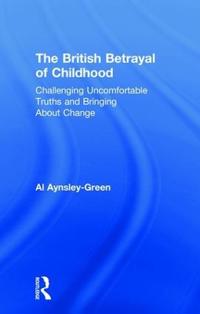 The British Betrayal of Childhood