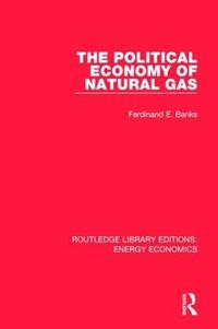 Bokomslag för "The Political Economy of Natural Gas"