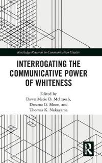 Interrogating the Communicative Power of Whiteness