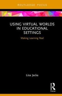 Bokomslag för "Using Virtual Worlds in Educational Settings"